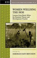 Women Wielding the Hoe: Lessons from Rural Africa for Feminist Theory and Development Practice