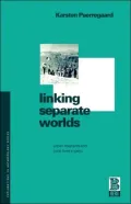 Linking Separate Worlds: Urban Migrants and Rural Lives in Peru