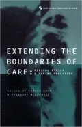 Extending the Boundaries of Care: Medical Ethics and Caring Practices
