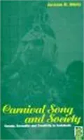 Carnival Song and Society: Gossip, Sexuality and Creativity in Andalusia