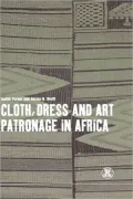Cloth, Dress and Art Patronage in Africa