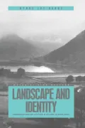 Landscape and Identity: Geographies of Nation and Class in England