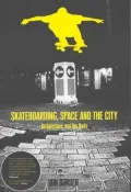 Skateboarding,Space and the City