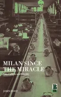 Milan since the Miracle : City, Culture and Identity