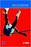 Post-Olympism?: Questioning Sport in the Twenty-First Century