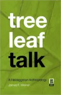 Tree Leaf Talk: A Heideggarian Anthropology