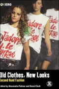 Old Clothes, New Looks: Second-Hand Fashion (Dress, Body, Culture Series)