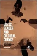 Dress, Gender and Cultural Change: Asian-American and African-American Rites of Passage