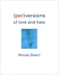 (Per)Versions of Love and Hate