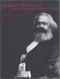 Marx's Revenge: The Resurgence of Capitalism and the Death of Statist Socialism