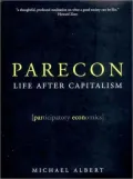Parecon: Life after Capitalism