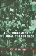 Economics of Global Turbulence: The Advanced Capitalist Economies from Long Boom to Long Downturn, 1945-2005
