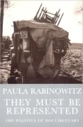 They Must Be Represented : The Politics of Documentary