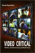 Video Critical : Children, the Environment and Media Power