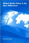 Global Media Policy in the New Millennium