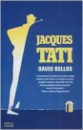 Jacques Tati: His Life and Art