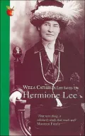 Willa Cather : A Life Saved Up