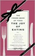 The Joy of Eating: The Virago Book of Food