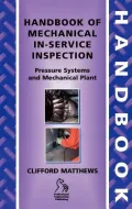 Handbook of Mechanical in-Service Inspection : Pressure Systems and Mechanical Plant