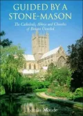 Guided by a Stone-Mason: The Cathedrals, Abbeys and Churches of Britain Unveiled