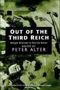 Out of the Third Reich: Refugee Historians in Postwar Britain
