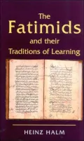 Fatimids and Their Traditions of Learning, Vol. 2