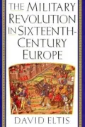 Military Revolution in Sixteenth-Century Europe