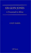 Sir Glyn Jones: A Proconsul in Africa