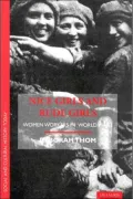 Nice Girls and Rude Girls : Women Workers in World War I