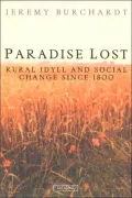 Paradise Lost: Rural Idyll and Social Change since 1800