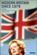 Modern Britain Since 1979: A Reader