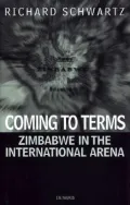 Coming to Terms : Zimbabwe in the International Arena