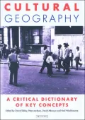 Cultural Geography: A Critical Dictionary of Key Ideas
