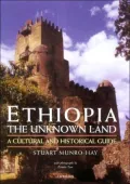 Ethiopia, the Unknown Land: A Cultural and Historical Guide