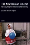 The New Iranian Cinema : Politics, Representation and Identity
