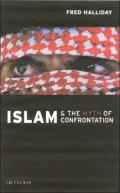 Islam and the Myth of Confrontation: Religion and Politics in the Middle East