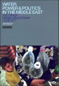 Water, Power and Politics in the Middle East: The Other Israel-Palestine Conflict