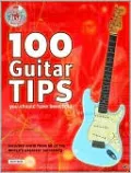 100 Guitar Tips You Should Have Been Told: Including Hints from 20 of the World's Greatest Guitarists