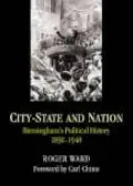 City State And Nation Birmingham's Political History c.1830-1940