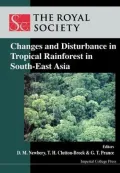 Changes and Disturbance in Tropical Rainforest in South-East Asia