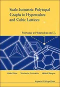 Scale-Isometric Polytopal Graphs in Hypercubes and Cubic Lattices: Polytopes in Hypercubes and Zn