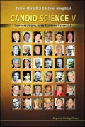 Candid Science V Conversations With Famous Scientists