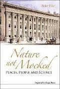 Nature Not Mocked Places, People And Science