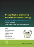 Future Medical Engineering Based on Bionanotechnology: Proceedings of the Final Symposium of the Tohoku University 21st Century Center of Excellence Program