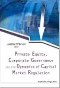 Private Equity, Corporate Governance and the Dynamics of Capital Market Regulation