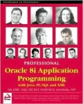 Oracle 8i Application Programming with Java, PL/SQL and XML : Pro Oracle Enterprise Application Development