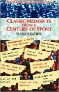Classic Moments in a Century of Sport