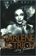 Marlene Dietrich - My Friend An Intimate Biography