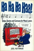 Ha Ha Ha Haa Quips, Quotes and Cartoons for Music Lovers