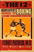 12 Greatest Rounds of Boxing: The Untold Stories
